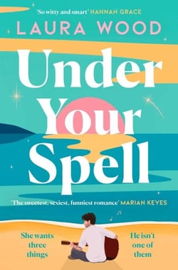 Under Your Spell - 'For any fans of Emily Henry, this is a romantic read supreme' - STYLIST