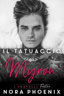Il Tatuaggio: Myron - I fratelli Foster