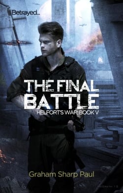 The Final Battle: Helfort's War Book 5