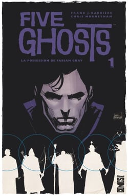 Five Ghosts - Tome 01 - La Possession de Fabian Gray