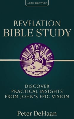 Revelation Bible Study: Discover Practical Insights from John’s Epic Vision - 40-Day Bible Study Series, #8