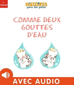 Comme deux gouttes d'eau - Comme deux gouttes d'eau