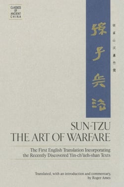 Sun-Tzu: The Art of Warfare - The First English Translation Incorporating the Recently Discovered Yin-ch'ueh-shan Texts