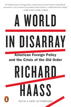 A World in Disarray - American Foreign Policy and the Crisis of the Old Order