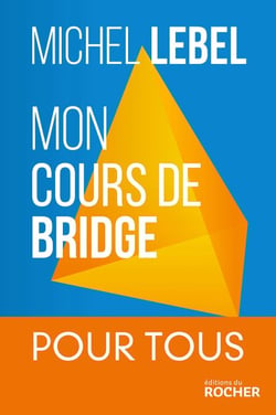 Mon cours de bridge - 25 leçons simples du débutant au perfectionnement