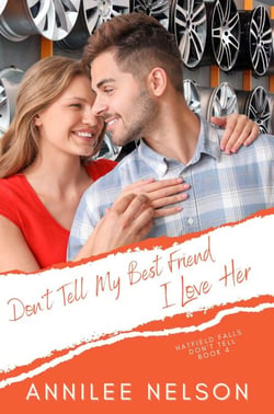 Don't Tell My Best Friend I Love Her - Hatfield Falls (Don't Tell), #4
