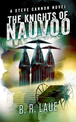 The Knights of Nauvoo - The Steve Cannon Private Detective Novels, #4