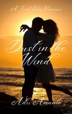 Dust in the Wind - First-Kiss Romance, #3