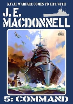 Command - J.E. Macdonnell's Royal Australian Navy World War II Fiction, #5