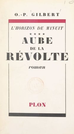 L'horizon de minuit (4). Aube de la révolte