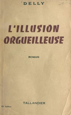 L'illusion orgueilleuse - Suivi de La voie divine