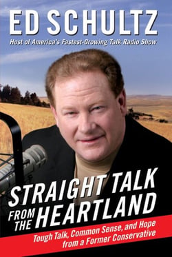 Straight Talk from the Heartland - Tough Talk, Common Sense, and Hope from a Former Conservative