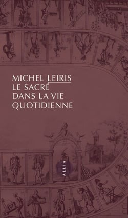 Le Sacré dans la vie quotidienne - suivi de Notes pour Le Sacré dans la vie quotidienne ou L'Homme sans honneur