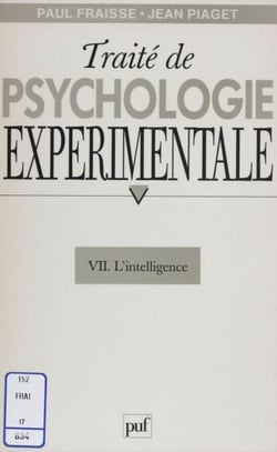 Traité de psychologie expérimentale (7) - L'Intelligence