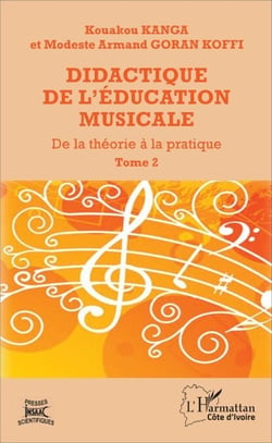 Didactique de l'éducation musicale - De la théorie à la pratique (Tome 2)