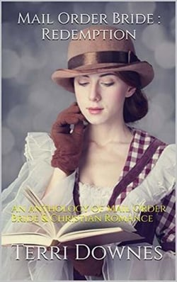 Mail Order Bride: Redemption: An Anthology of Mail Order Bride &amp; Christian Romance