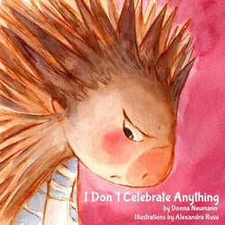 I Don't Celebrate Anything! - Annie the Porcupine, #1