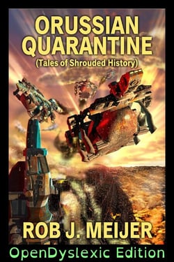 Orussian Quarantine: OpenDyslexic Edition - Tales of shrouded history: OpenDyslexic editions, #1