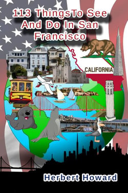 113 Things To See And Do In San Francisco - 113 Things To See And Do Series, #6