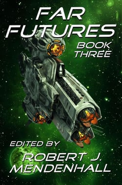 Far Futures Book Three - Far Futures, #3