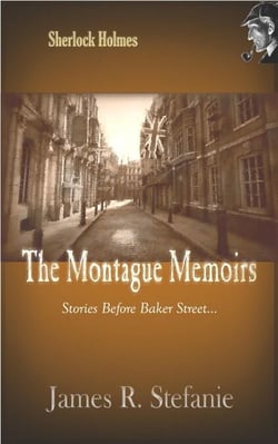 The Montague Memoirs: Stories Before Baker Street
