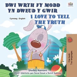 Dwi wrth fy modd yn dweud y gwir I Love to Tell the Truth - Welsh English Bilingual Collection