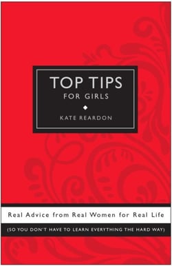 Top Tips for Girls - Real advice from real women for real life