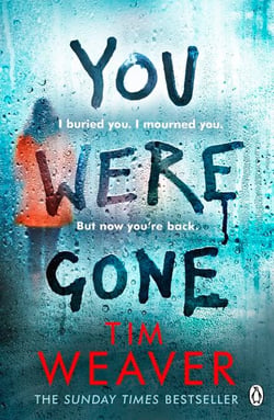 You Were Gone - The gripping Sunday Times bestseller from the author of No One Home