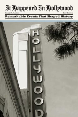 It Happened in Hollywood - Remarkable Events That Shaped History