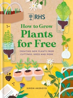 RHS How to Grow Plants for Free - Creating New Plants from Cuttings, Seeds and More
