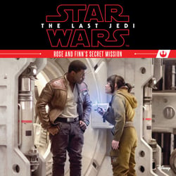 Star Wars: The Last Jedi: Rose and Finn's Secret Mission