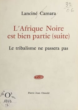 L'Afrique noire est bien partie (2) - Le tribalisme ne passera pas