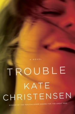 Trouble - A Novel