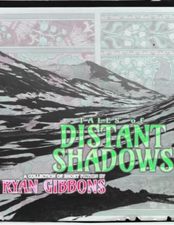 Tales of Distant Shadows