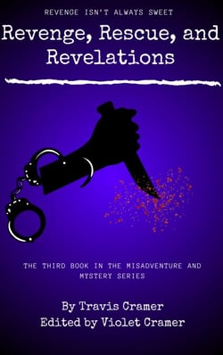 Revenge, Rescue, and Revelations - Misadventure and Mystery, #3