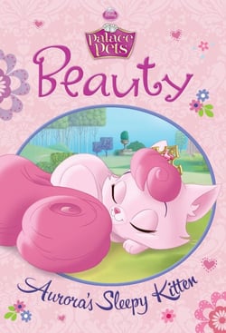 Beauty: Aurora's Sleepy Kitten (Disney Princess: Palace Pets)