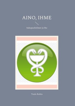 Aino, Ihme - Sukupuolielimet ja Iho