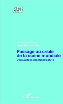 Passage au crible de la scène mondiale - L'actualité internationale 2013