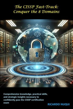 The CISSP Fast-Track: Conquer the 8 Domains - CyberSecurity