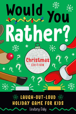 Would You Rather? Christmas Edition - Laugh-Out-Loud Holiday Game for Kids