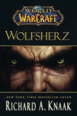 World of Warcraft: Wolfsherz - Roman zum Game