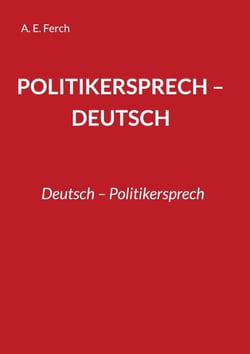 Politikersprech - Deutsch - Deutsch - Politikersprech