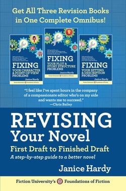 Revising Your Novel: First Draft to Finish Draft Omnibus - Foundations of Fiction