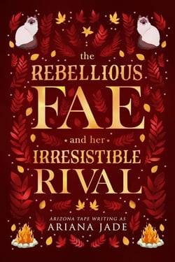 The Rebellious Fae And Her Irresistible Rival - Fae On A Budget