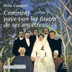 Comment paye-t-on les fautes de ses ancêtres - L'inconscient transgénérationnel