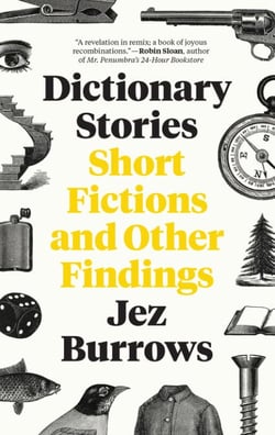 Dictionary Stories - Short Fictions and Other Findings