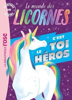 Le monde des licornes - C'est toi le héros XXL