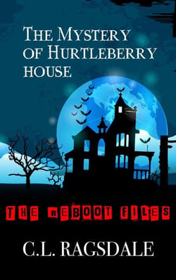 The Mystery Of Hurtleberry House - The Reboot Files, #1