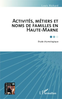 Activités, métiers et noms de famille en Haute-Marne - Etude étymologique