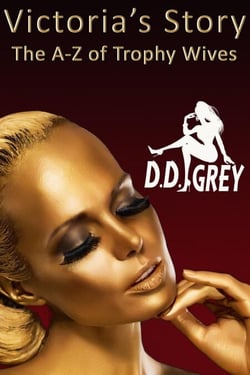 Victoria's Story - The A-Z of Trophy Wives, #22